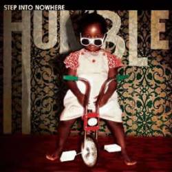 Humble : Step into Nowhere